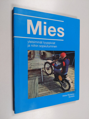 Miska Rantanen : Mies : yleisimmät tyyppiviat ja niihin s...
