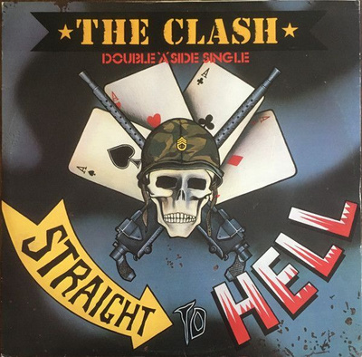 The Clash – Should I Stay Or Should I Go / Straight To Hell