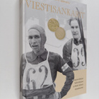 Antti O. Arponen : Viestisankarit : olympiavoittajien Kal... - pikkukuva 1