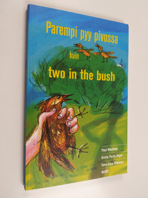 Paul Westlake : Parempi pyy pivossa kuin two in the bush ...
