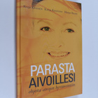 Raija ym. Kivinen : Parasta aivoillesi : ohjeita aivojen ... - pikkukuva 1
