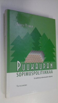 Juhani Viitala : Puukaupan sopimuspolitiikkaa : eri vaihe...