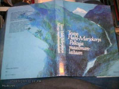 Teuvo Hahl-Marjokorpi : Polkuja maailmanlaitaan (1 p. 1987 )