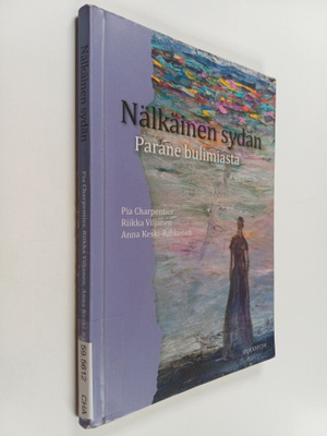 Pia Charpentier : Nälkäinen sydän : parane bulimiasta