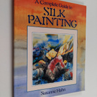 Susanne Hahn : A complete guide to silk painting - pikkukuva 1