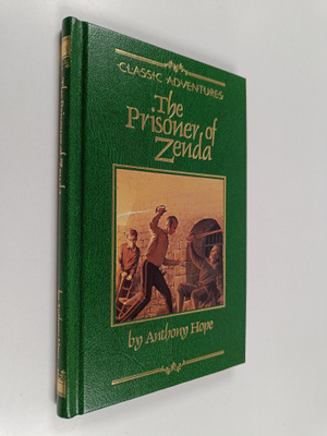 Anthony Hope : The Prisoner of Zenda : Being the History ...