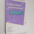 Löytöretkellä osallisuuteen : Kehittämistä ja tutkimista ... - pikkukuva 1