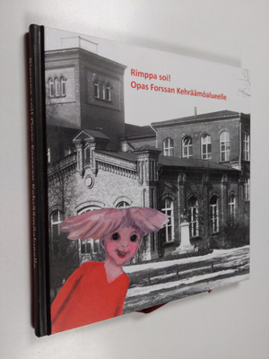 Rimppa soi! Opas Forssan Kehräämöalueelle