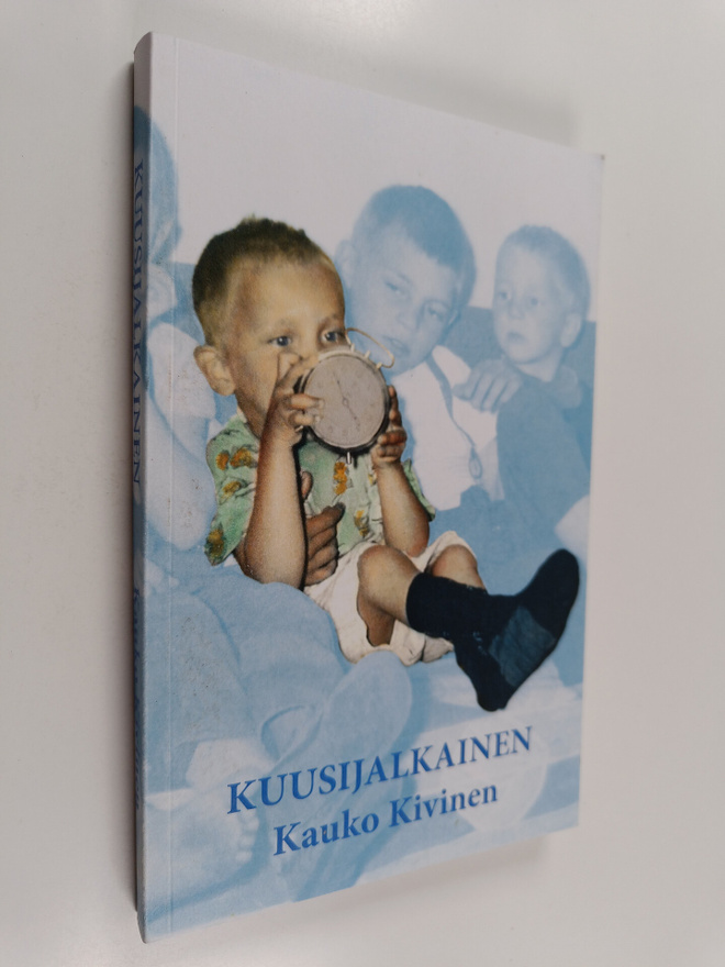 Kauko Kivinen : Kuusijalkainen : elämäkerta