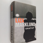 Liza Marklund : Uhatut - pikkukuva 1