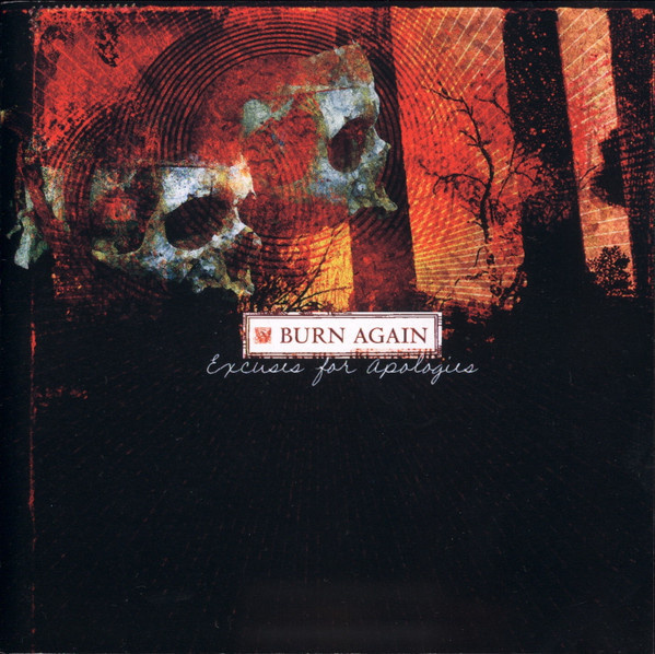 Burn Again - Excuses For Apologies (CD) MINT!! +OBI