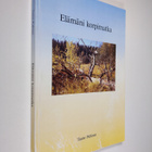 Tauno Pullinen : Elämäni korpimatka (signeerattu) - pikkukuva 1