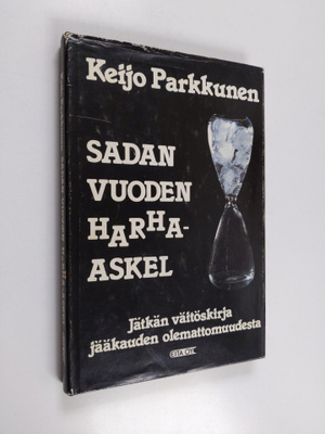 Keijo Parkkunen : Sadan vuoden harha-askel (signeerattu, ...