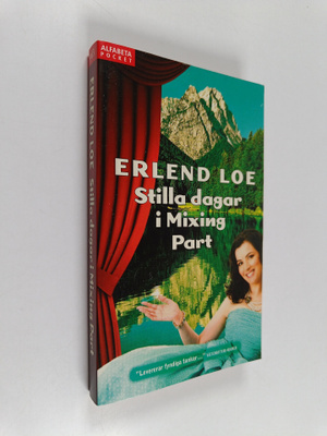 Erlend Loe : Stilla dagar i Mixing Part