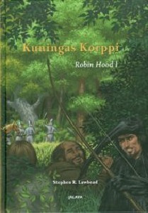 Kuningas Korppi - Robin Hood -trilogia 1/3 UUSI kirja