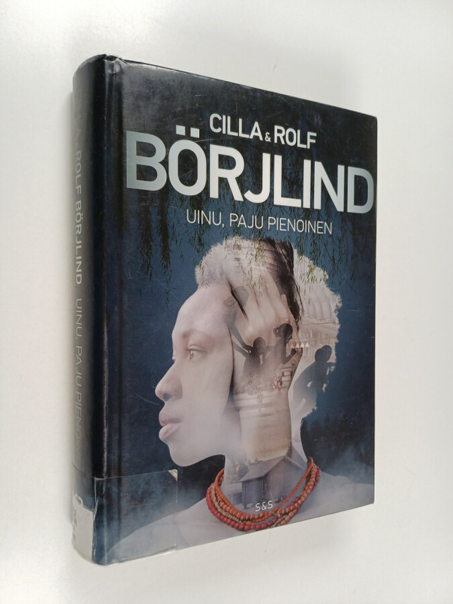 Cilla Börjlind : Uinu, paju pienoinen