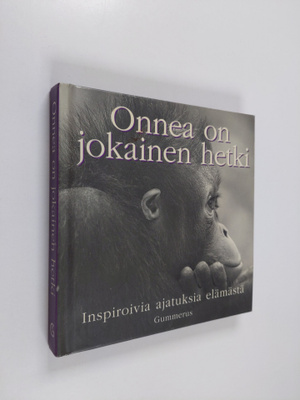 koonnut Tom Burns : Onnea on jokainen hetki