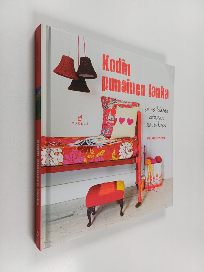 Melanie Porter : Kodin punainen lanka : 30 neuleideaa kot...