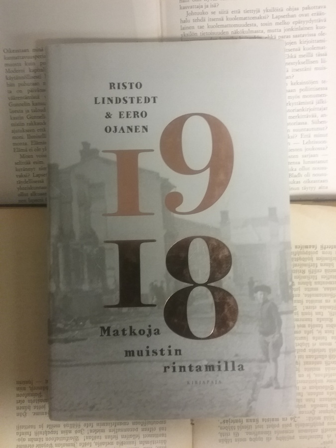Ojanen, Lindstedt - 1918: matkoja muistin rintamilla (sid.)