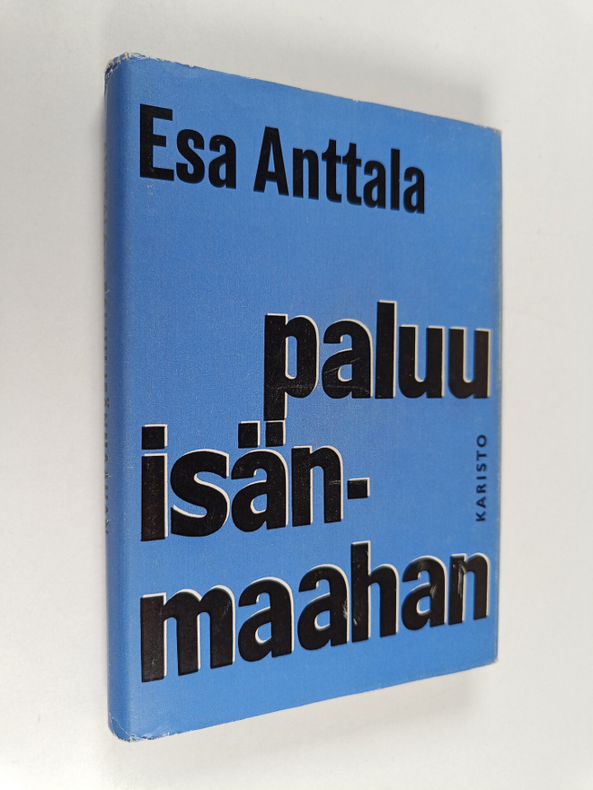 Esa Anttala : Paluu isänmaahan