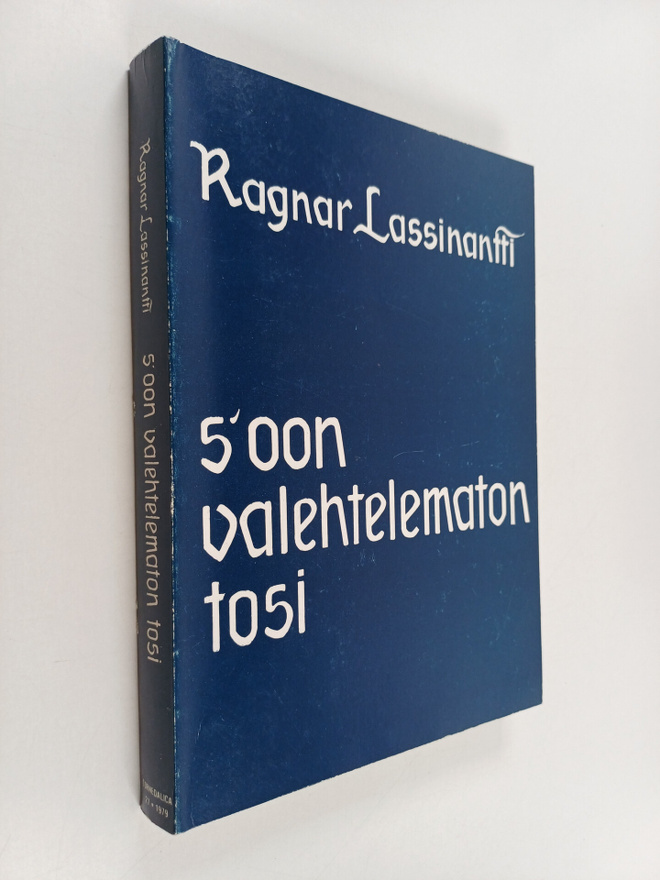 Ragnar Lassinantti : S'oon valehtelematon tosi : pakinoit...