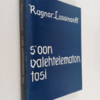 Ragnar Lassinantti : S'oon valehtelematon tosi : pakinoit... - pikkukuva 1