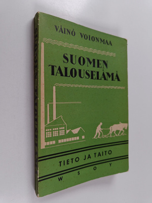 Väinö Voionmaa : Suomen talouselämä : talousmaantieteelli...