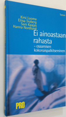 Kirsi Luoma : Ei ainoastaan rahasta : osaamisen kokonaisp...