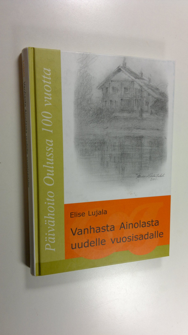 Elise Lujala : Vanhasta Ainolasta uudelle vuosisadalle