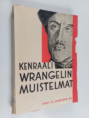 P. N Wrangel : Kenraali Wrangelin muistelmat