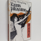 Feng Meng-lung : Kaunis jalkavaimo : Lemmentarinoita Ming... - pikkukuva 1