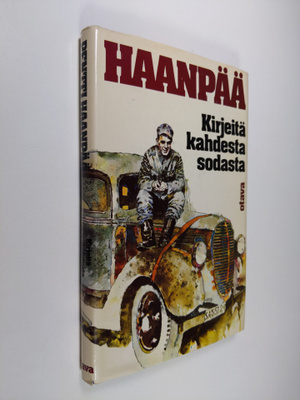 Pentti Haanpää : Kirjeitä kahdesta sodasta : Pentti Haanp...