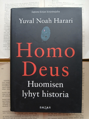 Yuval Noah Harari - Homo deus: huomisen lyhyt historia