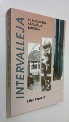 Liisa Enwald : Intervalleja : hiljaisuudesta, äänistä ja ...