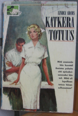 Lepohetki 6. Lindly Adams: Katkera totuus. 120 s.