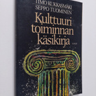 Timo Kukkasmäki : Kulttuuritoiminnan käsikirja - pikkukuva 1