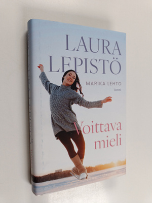 Marika Lehto : Laura Lepistö - Voittava mieli