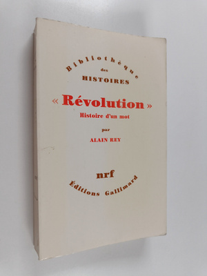 Alain Rey : "Revolution" : histoire d'un mot