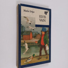 Maria Gripe : Elvis vain - pikkukuva 1