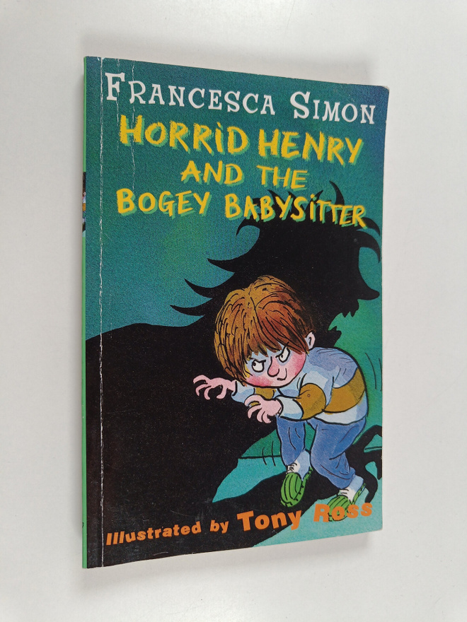 Francesca Simon : Horrid Henry and the bogey babysitter