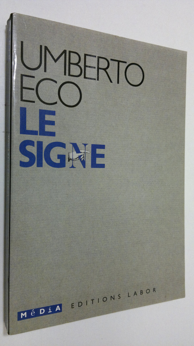 Umberto Eco : Le signe : histoire et analyse d'un concept