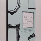 Jarkko Remahl : Släkten, sisun, socialpolitiken : utveckl... - pikkukuva 1