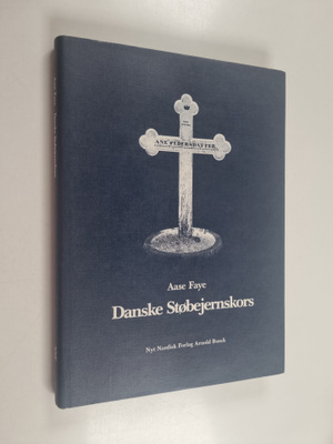 Aase Faye : Danske stobejernskors