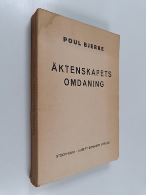 Poul Bjerre : Äktenskapets omdaning