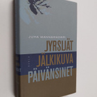 Juha Mannerkorpi : Jyrsijät ; Jälkikuvat ; Päivänsinet - pikkukuva 1