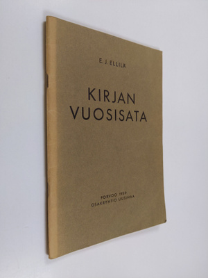 E. J. Ellilä : Kirjan vuosisata : suomenkielisen kirjan v...