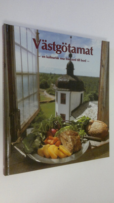 Västgötamat : en kulinarisk resa från jord till bord