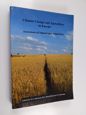 P. A. Harrison ym. : Climate Change and Agriculture in Eu...