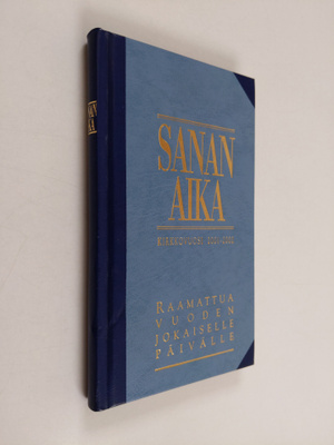 Sanan aika : Raamattua vuoden jokaiselle päivälle : kirkk...