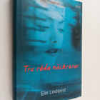 Elin Lindqvist : Tre röda näckrosor - pikkukuva 1